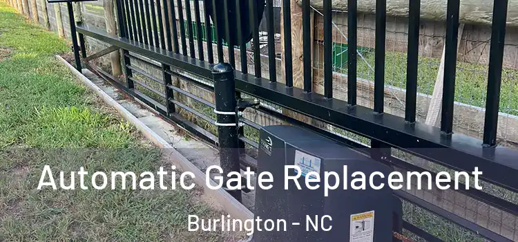 Automatic Gate Replacement Burlington - NC