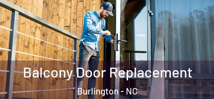  Balcony Door Replacement Burlington - NC