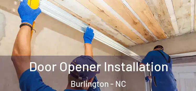Door Opener Installation Burlington - NC