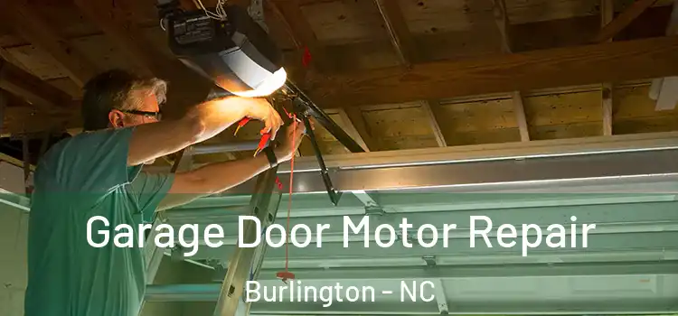  Garage Door Motor Repair Burlington - NC