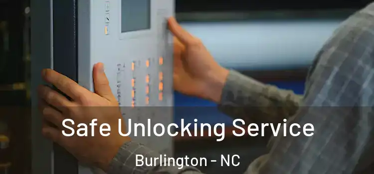 Safe Unlocking Service Burlington - NC